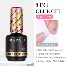 Born Pretty PRO - F07 - 8in1 Glue és Base Gél - 15 ml